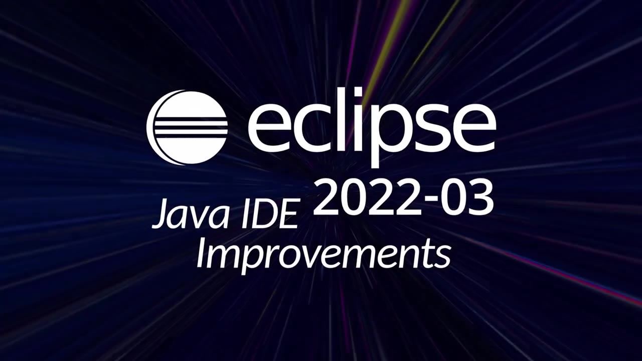 eclipse 2022-03 最新版发布了
