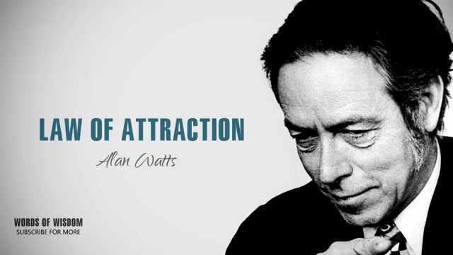 alan watts:law of attraction