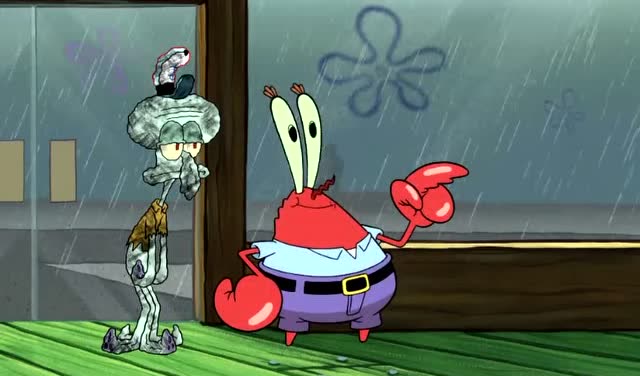 海绵宝宝:蟹老板看见蟹堡王外面下了好大的雨,天气一点也不好