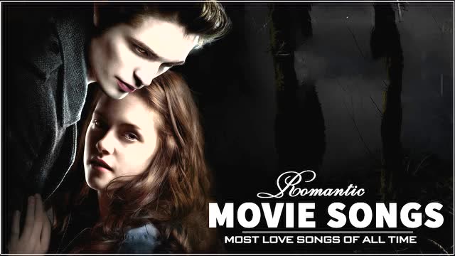 best romantic movie songs most romantic太走心了,太浪漫了吧