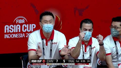 【回放】男篮亚洲杯1/4决赛资格赛：中国vs印尼第1节中文解说回放