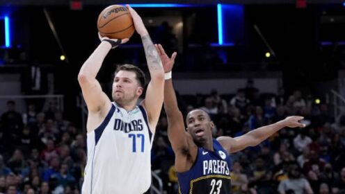 《NBA全场集锦》【纯享】独行侠vs步行者精华回放 东契奇第三节发威收割比赛