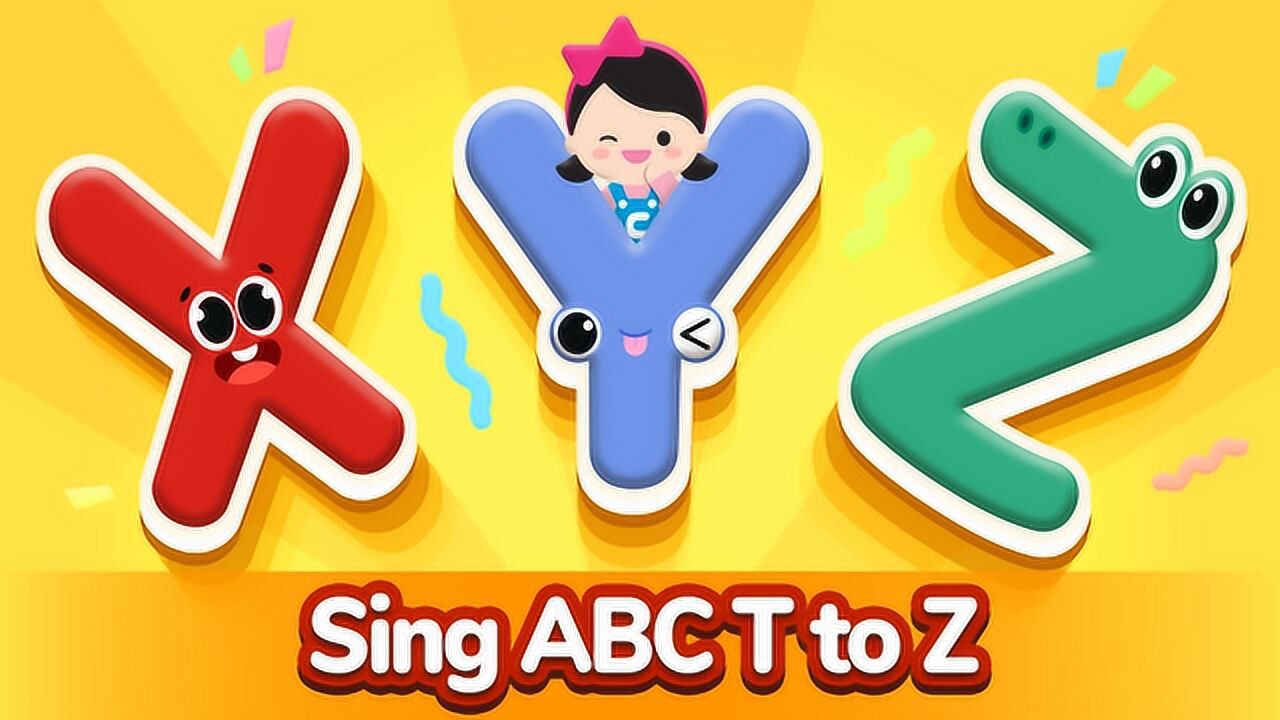 [HELLO凯利ABC]singabc英语儿歌T-Z_高清1080P在线观看平台_腾讯视频