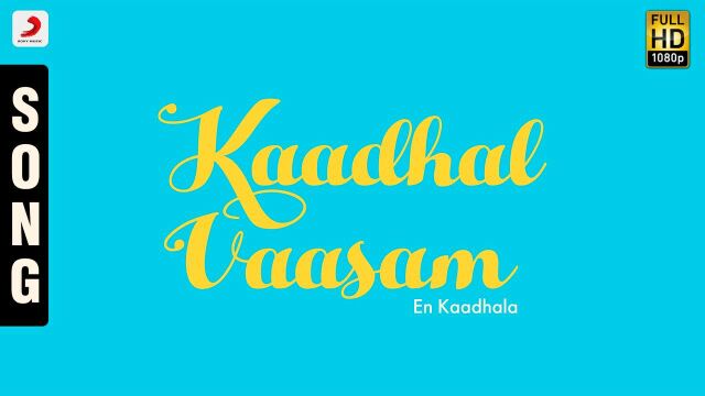 Kaadhal Vaasam (Pseudo Video)