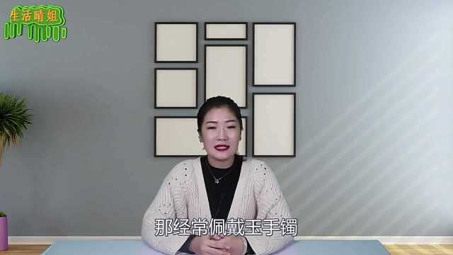 女人为什么都爱戴玉手镯?原来好处这么多!不知道真是太可惜了