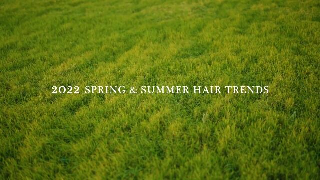 第七台 【 2022 春夏趋势形象片】 ROUND2 HAIR SALON 2022 Spring & Summer Hair Trends