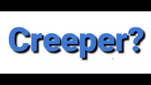 Creeper？