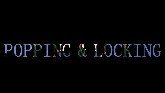 校街舞队Popping&Locking 招新宣传视频——赶快来加入我们吧!