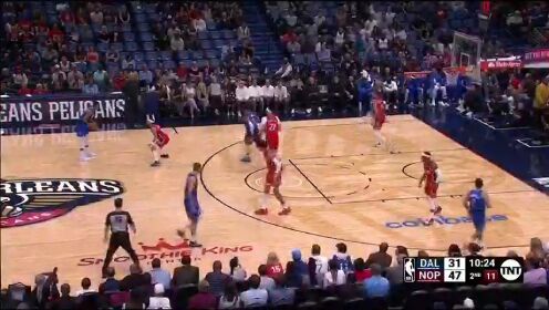 《NBA全场集锦》【回放】 NBA常规赛：独行侠vs鹈鹕第2节中文解说回放