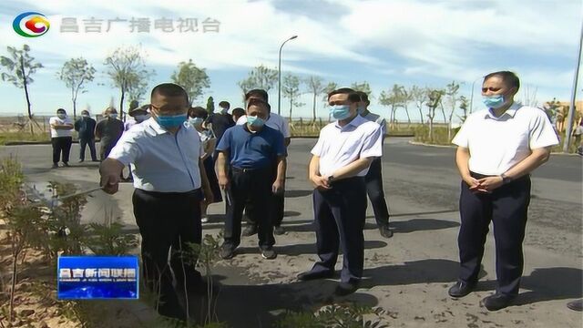 王国和在昌吉市调研民生项目建设情况时强调