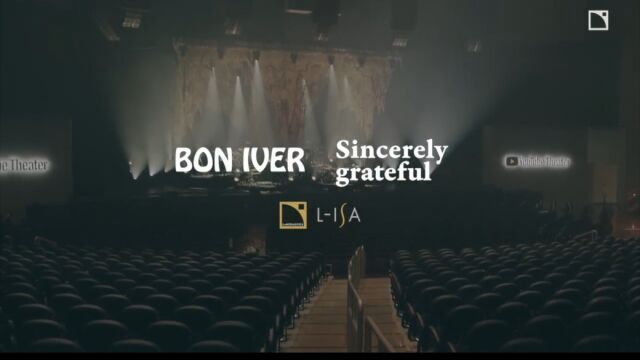 LAcoustics LISA沉浸式扩声系统,为美国著名乐队《Bon Iver》十周年纪念音乐会打造无与伦比的沉浸式声音艺术盛宴!