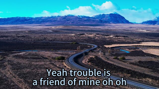 歌名: trouble is a friend