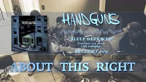 Handguns "Sleep Deprived" Lyric Video