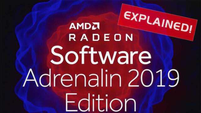 三分钟了解AMD Adrenalin Edition 2019显卡“鸡血”驱动!