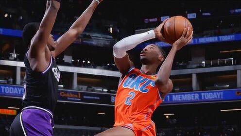 《NBA全场集锦》【球星】亚历山大vs国王集锦 33+5+5单骑闯关打成2+1