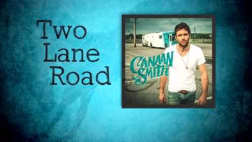 Canaan Smith《Two Lane Road Tour Footage》