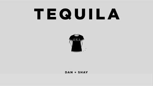 Dan + Shay《Tequila》