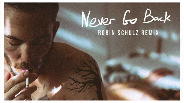 Never Go Back (Robin Schulz Remix [Official Audio])