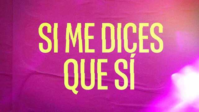 Si Me Dices Que S㭀