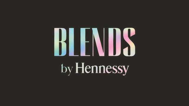 超越所享,尽在BLENDS by Hennessy