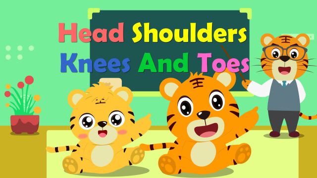 Head Shoulders Knees & Toes 头肩膀膝盖脚趾