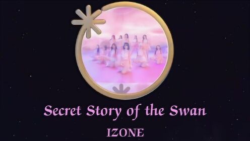 IZONE Secret Story of the Swan 幻想童话