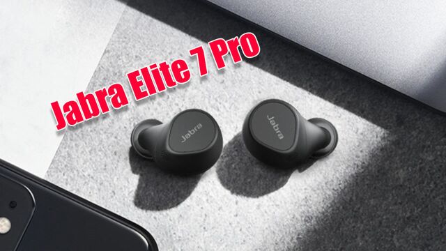 捷波朗Jabra Elite 7 Pro体验 连骨传导都用上了