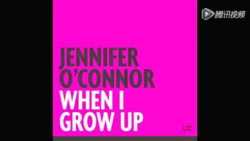 Jennifer O'Connor《When I Grow Up》