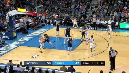 《NBA全场回放》【回放】独行侠vs雷霆第3节 诺埃尔旱地拔葱大帽史密斯