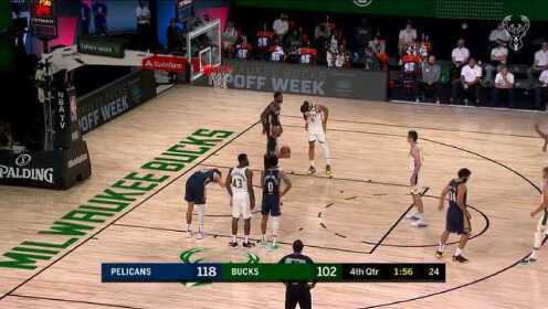 《NBA全场回放》【原声回放】鹈鹕vs雄鹿第4节 字母哥陀螺转身丝滑上篮