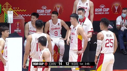 【回放】男篮亚洲杯：中国vs韩国第1节回放