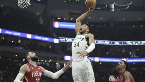 《密尔沃基雄鹿》【球星】字母哥vs鹈鹕集锦 30分钟狂砍50+13献凌空劈扣