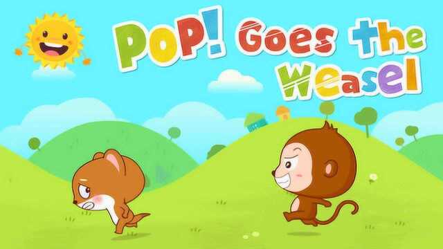 宝宝巴士英文儿歌 pop! goes the wease