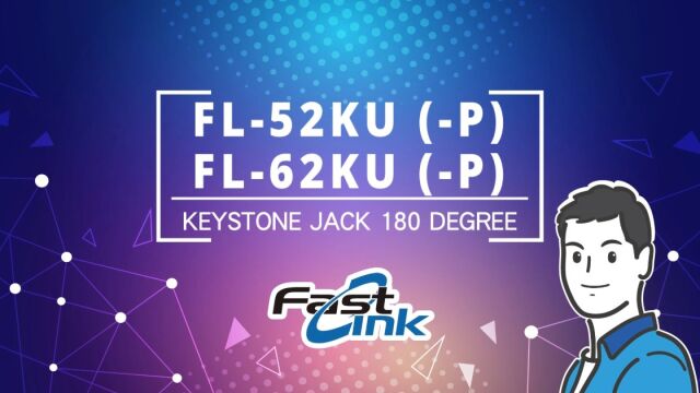 FastLinkcabsys荣阳布线FL52KU (P)FL62KU (P)配架端180度非屏蔽信息模块安装视频