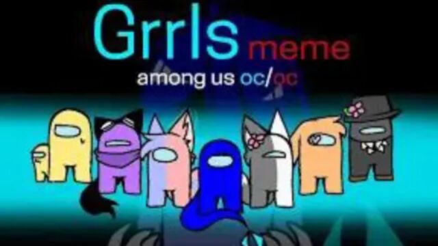 [油管搬运]  Grrls meme  among us oc/oc