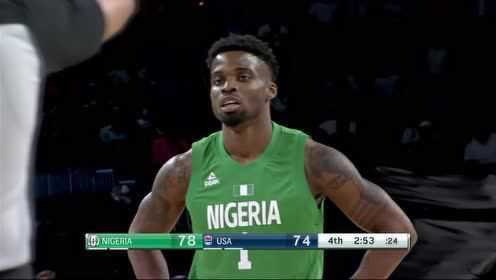 《NBA全场集锦》美国vs尼日利亚第4节中文解说回放