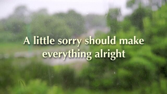 A Little Sorry(Should Make Everything Alright)