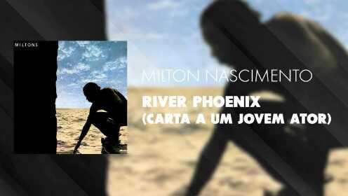 River Phoenix(Carta a um Jovem Ator)