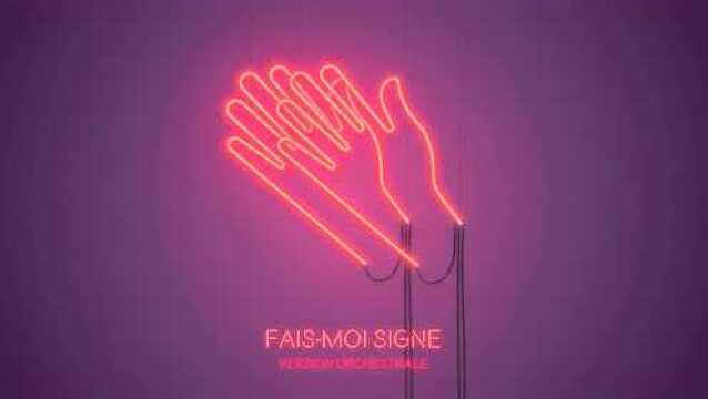 Faismoi signe(Version orchestrale)