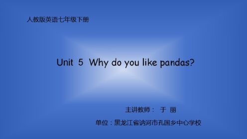 Unit 5 Why do you like pandas 