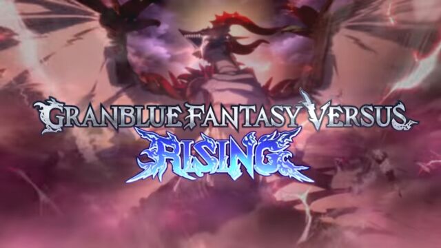 《碧蓝幻想Versus:崛起/Granblue Fantasy Versus: Rising》游戏宣传视频