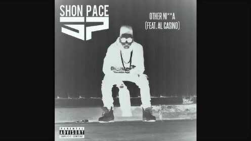 Shon Pace《Other Ni**a》音频版