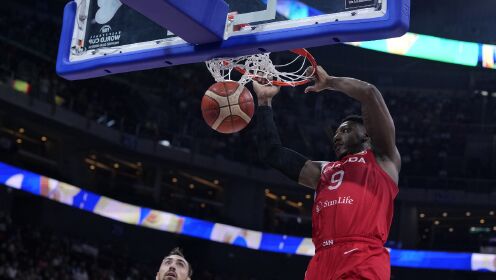 《2023篮球世界杯》塞尔维亚vs加拿大五佳球 米卢季诺夫双手大力灌筐 巴雷特长驱直入双手劈扣