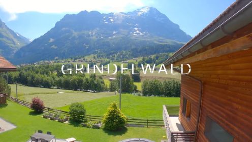 【4K】瑞士格林德瓦尔德最美丽的村庄