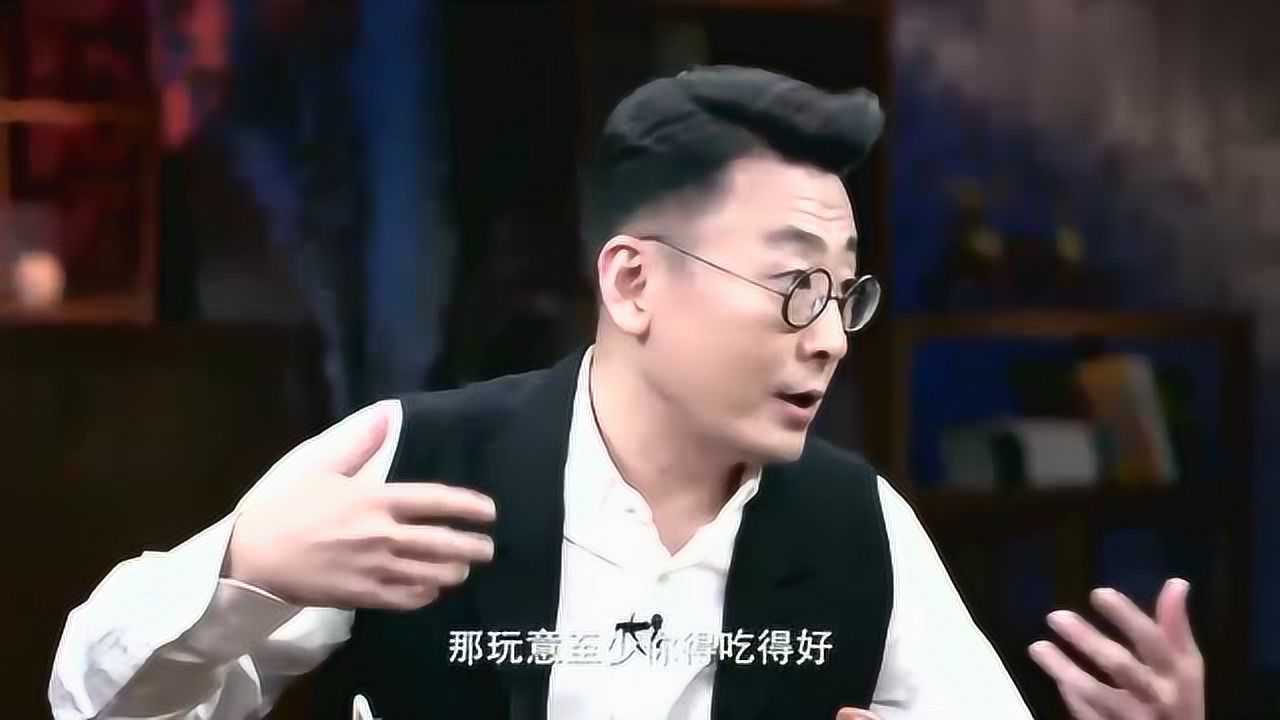 窦文涛:中国有句古话叫穷文富武,因为练武的首先得吃的好吧_腾讯视频