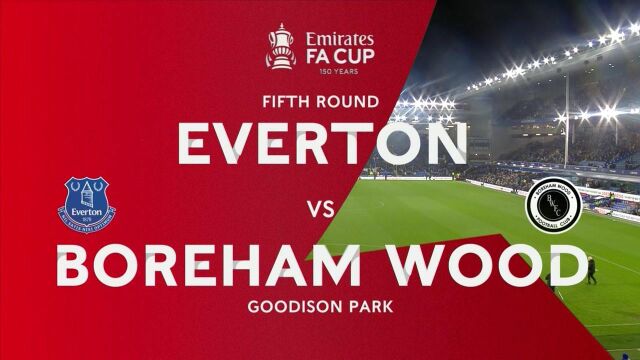 【听雨轩瑞恩】202122FACup 16强 Everton vs BorehamWood 上半场解说