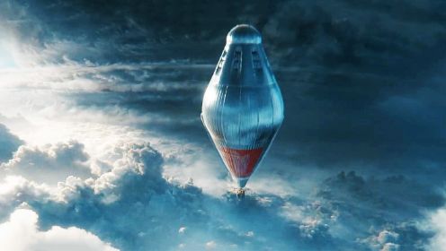一人热气球环球飞行！万米高空遇飓风！俄罗斯冒险片《风之王》预告