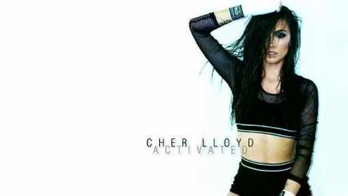 Cher Lloyd回归新单《Activated》全曲在线视听