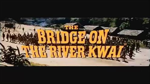 二战电影 桂河大桥The Bridge On The River Kwai