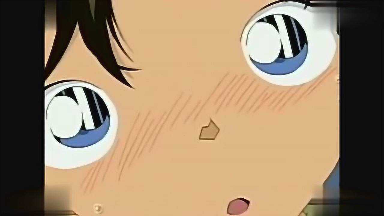 名侦探柯南柯南的脸红合集最后一个和小兰一起的好温馨啊